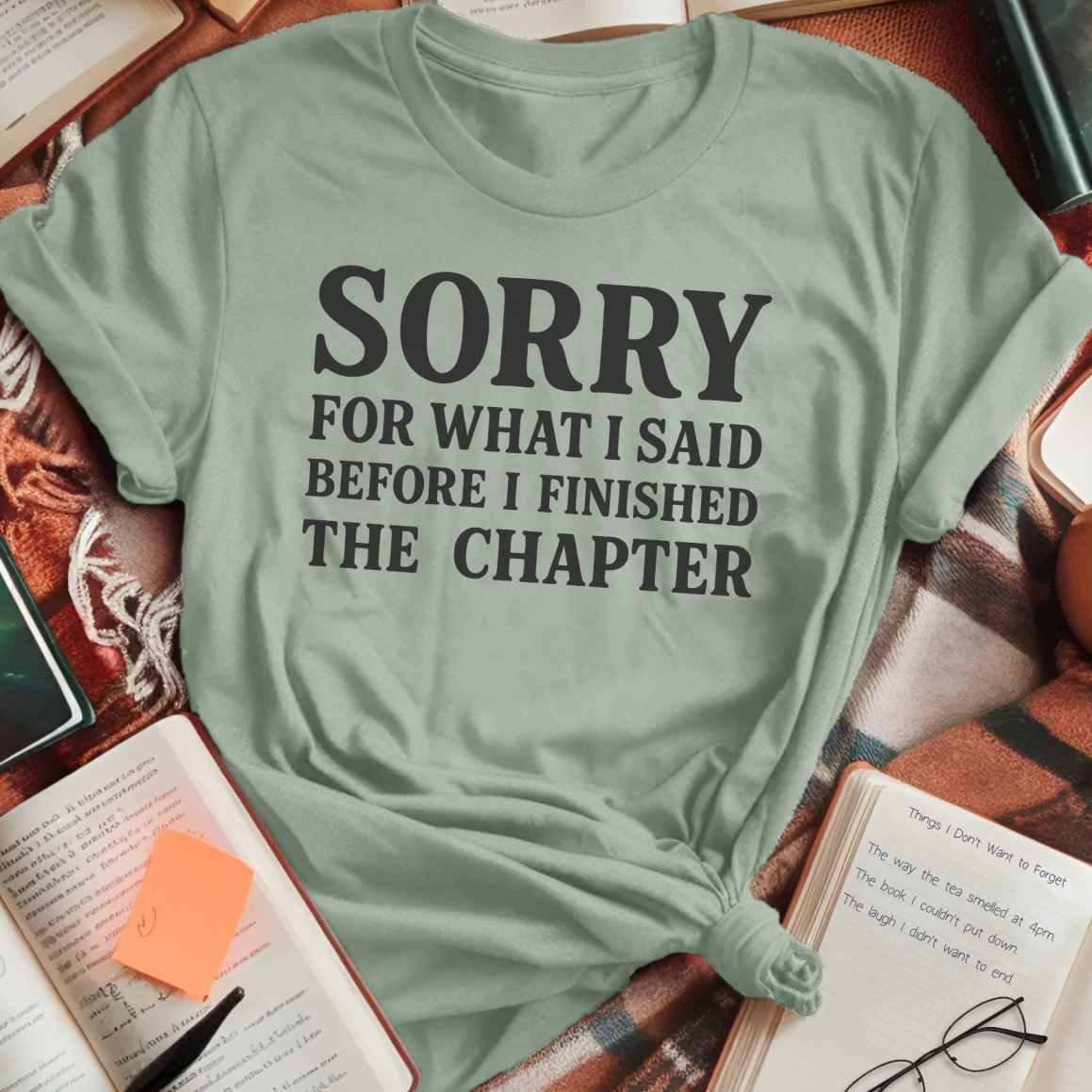 Sorry For What I Said T-Shirt