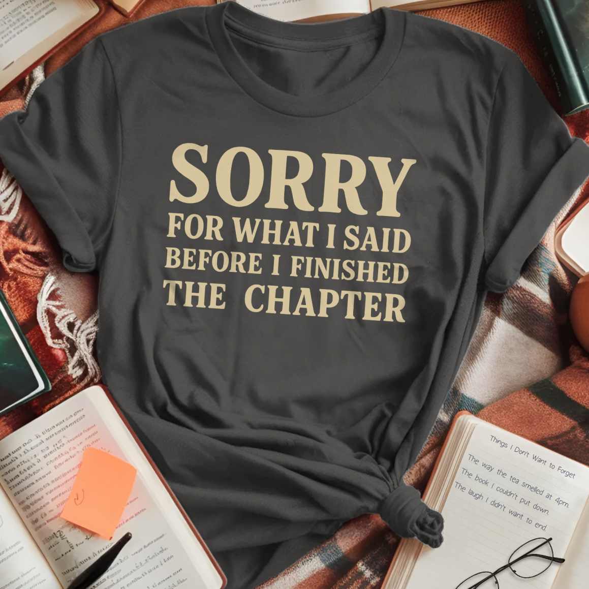 Sorry For What I Said T-Shirt