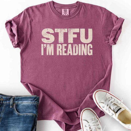 Stfu I'm Reading T-Shirt