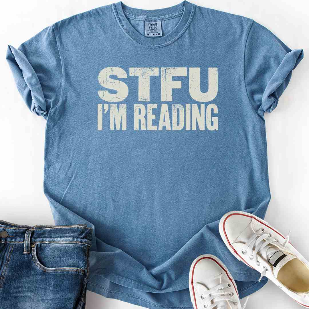 Stfu I'm Reading T-Shirt