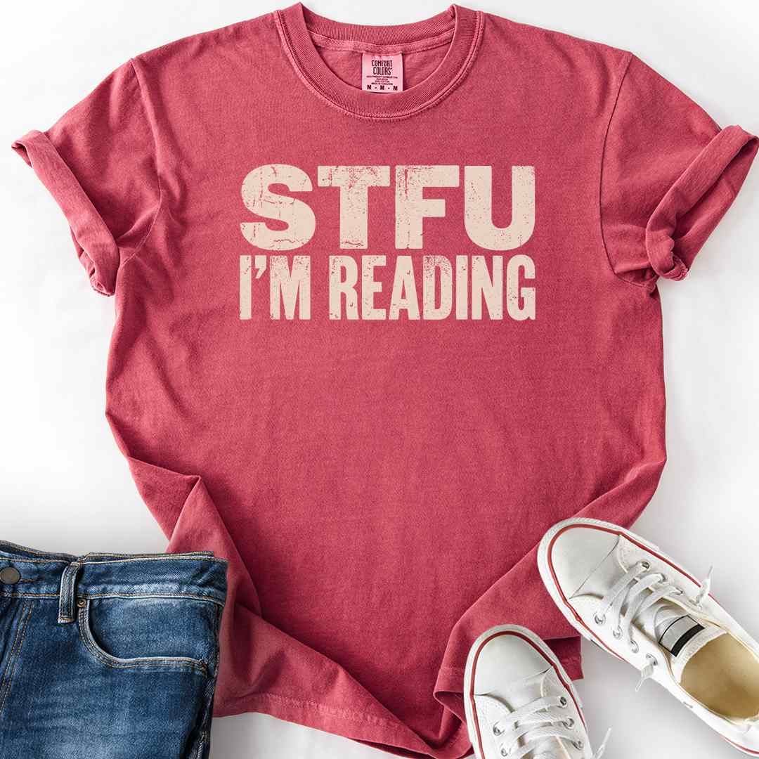 Stfu I'm Reading T-Shirt