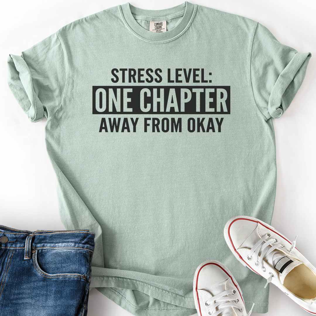 Stress Level One Chapter Away T-Shirt
