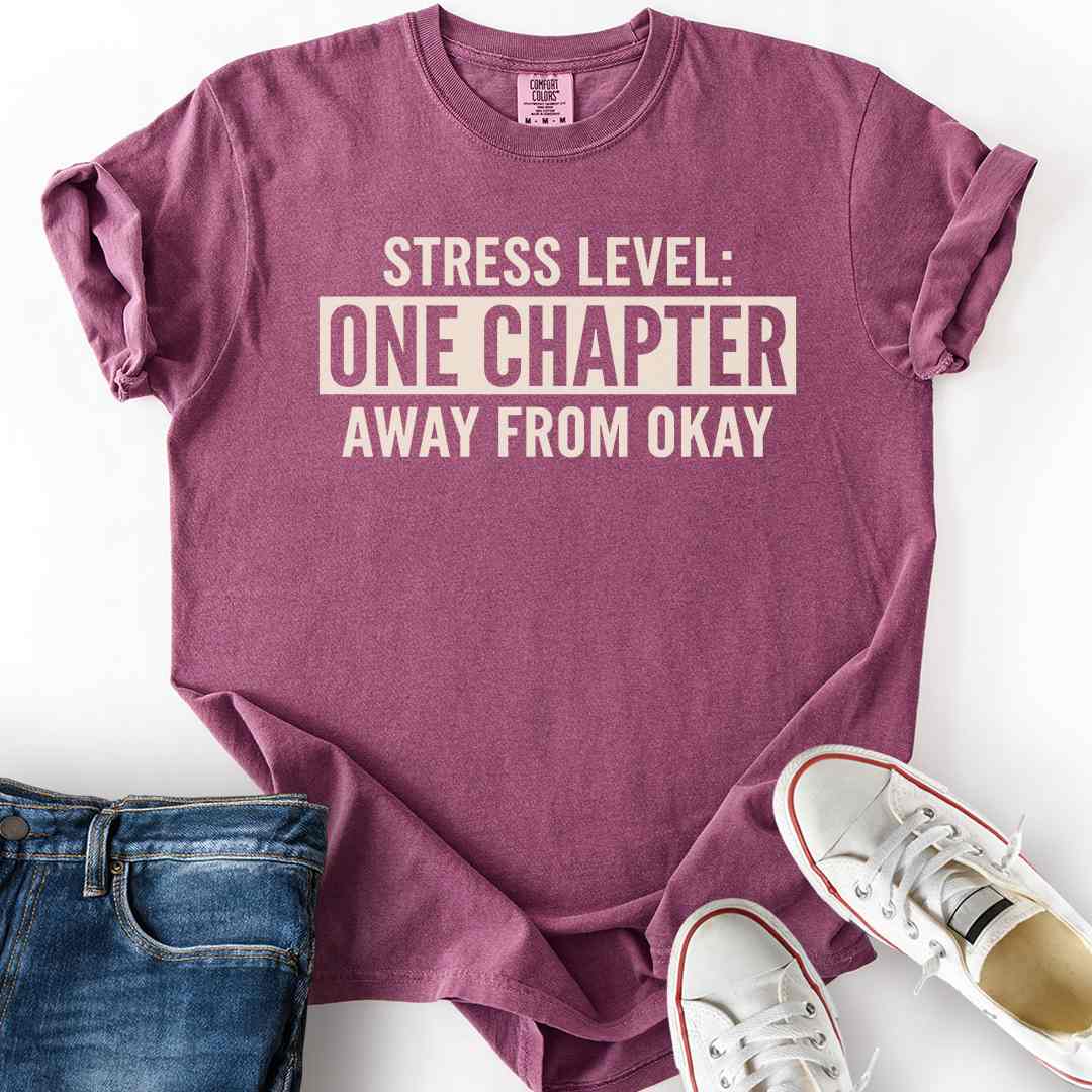 Stress Level One Chapter Away T-Shirt