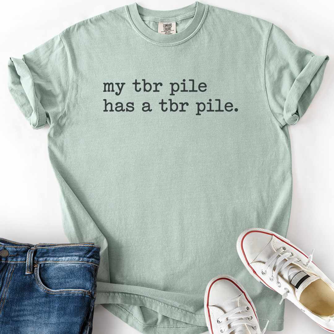 TBR Pile Has TBR Pile T-Shirt