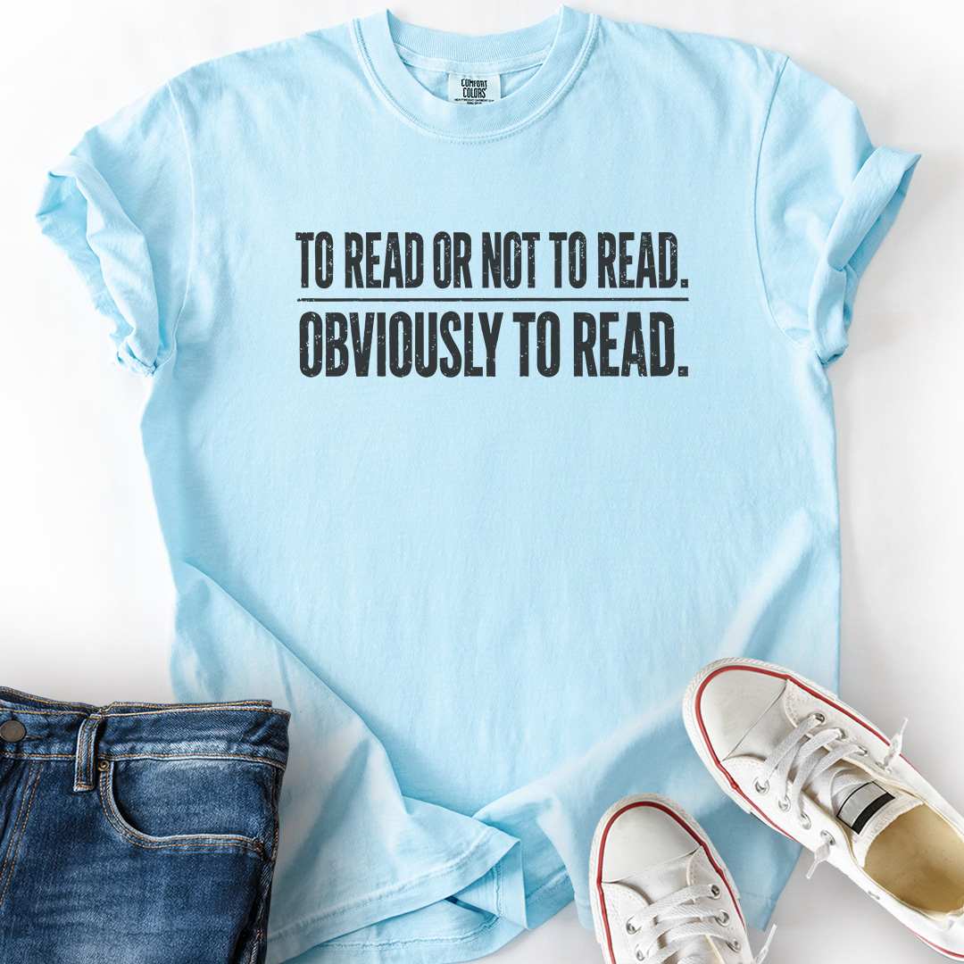 To Read Or Not A Question T-Shirt