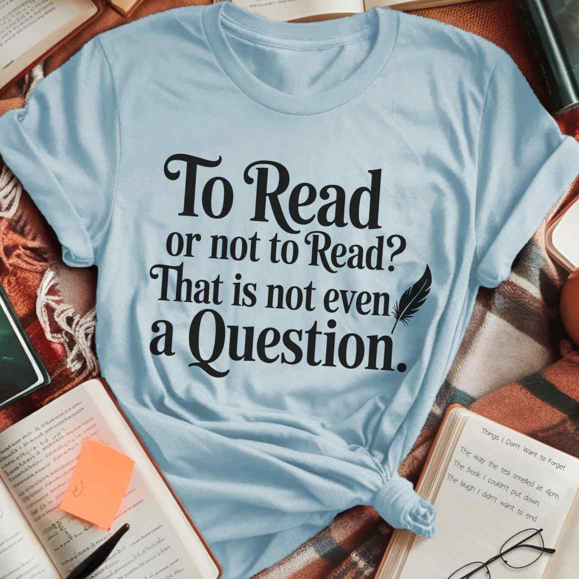 To Read Or Not To Read T-Shirt